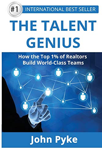 The Talent Genius How The Top 1% Of Realtors Build World-Class Teams [Paperback]