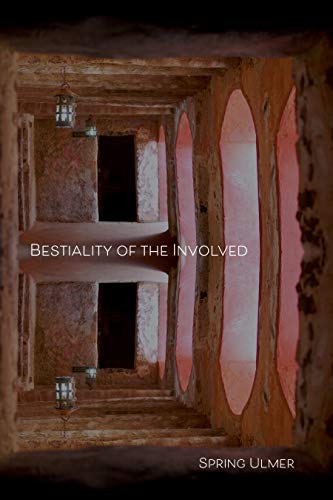 Bestiality of the Involved [Paperback]