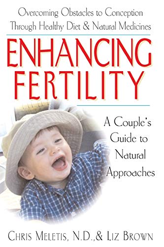 Enhancing Fertility A Couple's Guide to Natural Approaches [Paperback]