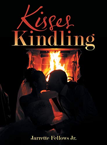 Kisses Kindling [Hardcover]