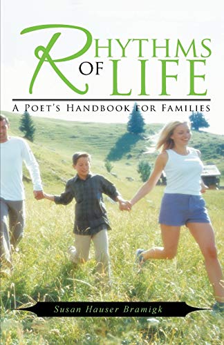 Rhythms of Life  A Poet's Handbook for Families [Paperback]