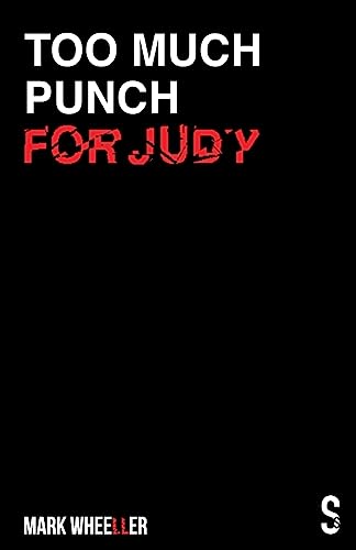 Too Much Punch For Judy New revised 2020 edition with bonus features [Paperback]