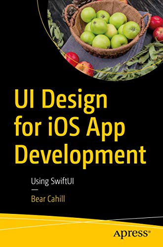 UI Design for iOS App Development Using SwiftUI [Paperback]