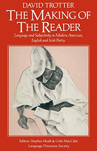 The Making of the Reader Language and Subjectivity in Modern American, English  [Paperback]