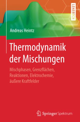 Thermodynamik der Mischungen Mischphasen, Grenzflchen, Reaktionen, Elektrochem [Paperback]
