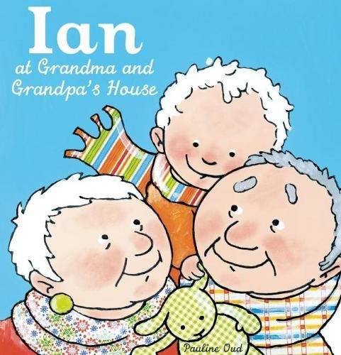 Ian at Grandma and Grandpa's House [Hardcover]