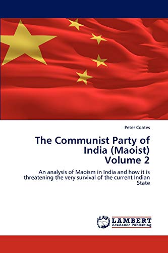 The Communist Party Of India (maoist)  Volume 2 An Analysis Of Maoism In India  [Paperback]