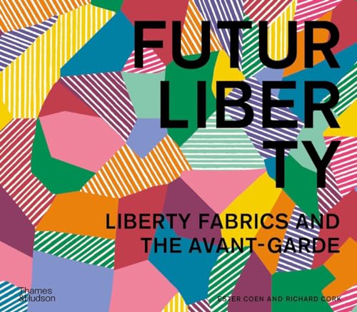 FuturLiberty: Liberty Fabrics and the Avant-Garde [Hardcover]