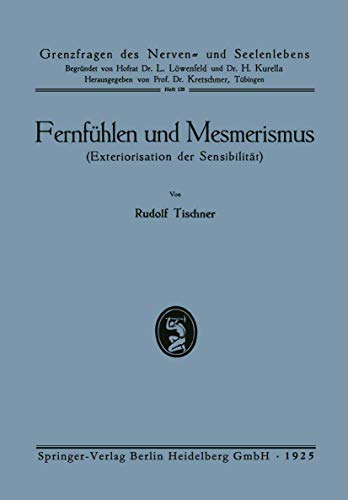 Fernfhlen und Mesmerismus Exteriorisation der Sensibilitt [Paperback]
