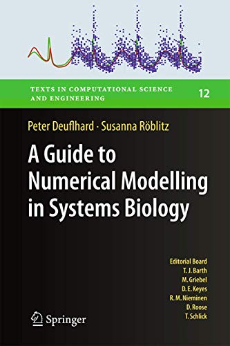 A Guide to Numerical Modelling in Systems Biology [Hardcover]