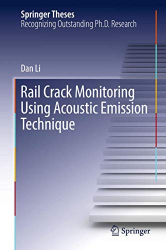 Rail Crack Monitoring Using Acoustic Emission Technique [Hardcover]
