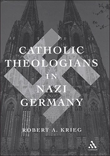 Catholic Theologians in Nazi Germany [Hardcover]