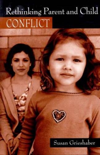 Rethinking Parent and Child Conflict [Paperback]