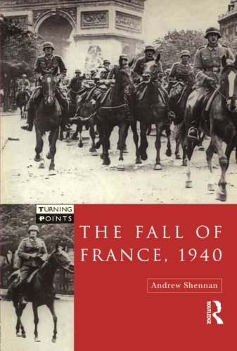 The Fall of France 1940 [Paperback]