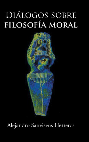 Dialogos Sobre Filosofia Moral [Hardcover]