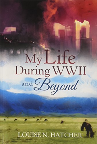 My Life During Wwii And Beyond [Hardcover]