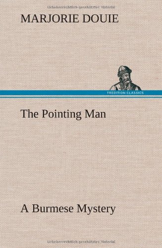Pointing Man a Burmese Mystery [Hardcover]