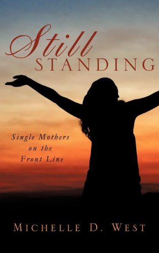 Still Standing Single Mothers On The Front Line [Hardcover]