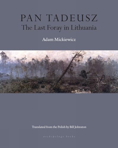 Pan Tadeusz The Last Foray in Lithuania [Paperback]