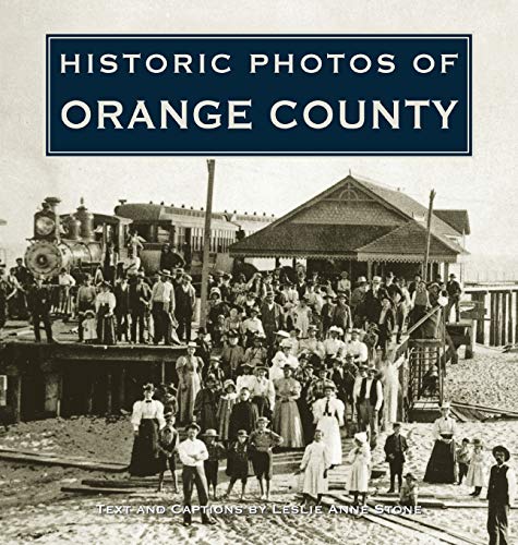 Historic Photos of Orange County [Hardcover]