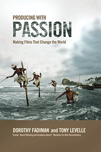 Producing With Passion Making Films That Change The World [Paperback]