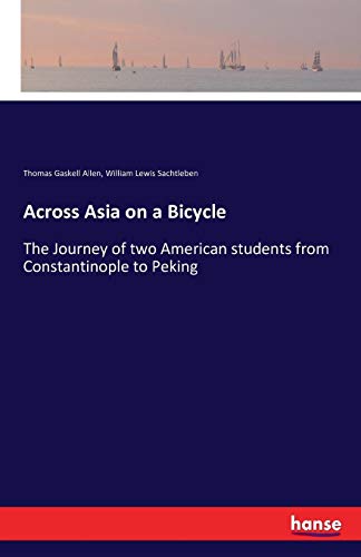 Across Asia on a Bicycle [Paperback]