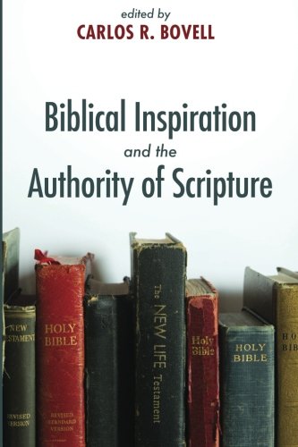 Biblical Inspiration And The Authority Of Scripture [Paperback]
