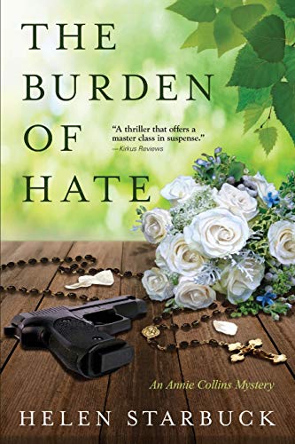 Burden of Hate  An Annie Collins Mystery [Paperback]