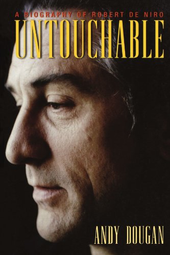 Untouchable A Biography of Robert De Niro [Paperback]