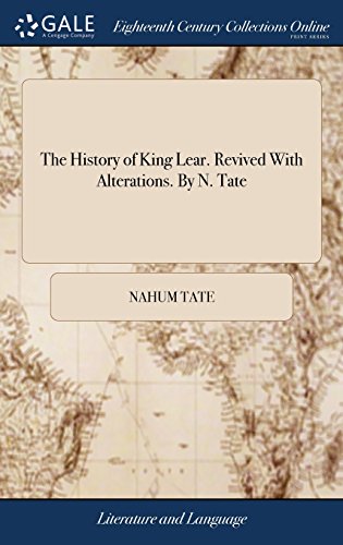 History of King Lear. Revived with Alterations. by N. Tate [Hardcover]