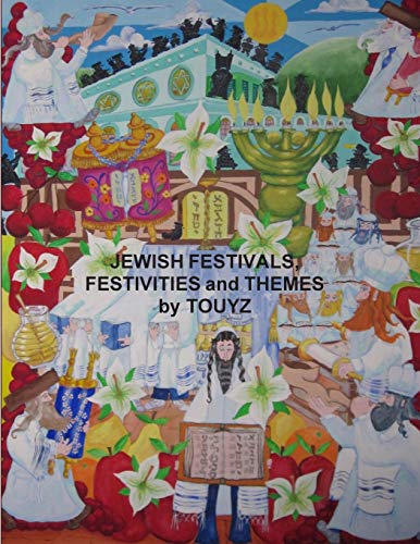 Jewish Festivals, Festivities and Themes by Touyz [Paperback]