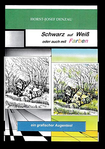 Schwarz Auf Wei Oder Auch Mit Farben [Paperback]