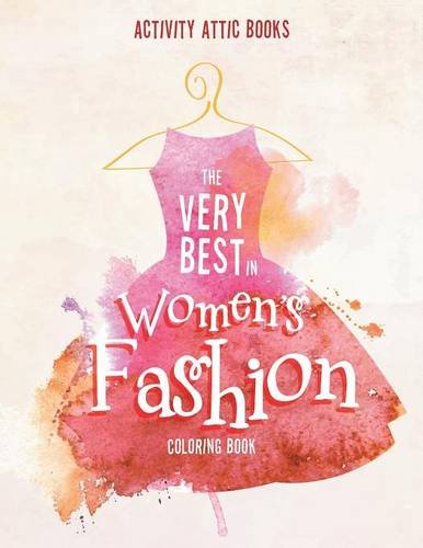 Very Best in Women's Fashion Coloring Book [Paperback]