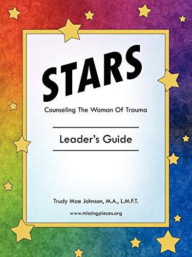 Stars - Counseling the Woman of Trauma  Leader's Guide [Unknown]