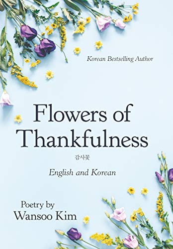 Flowers of Thankfulness  English and Korean [Hardcover]