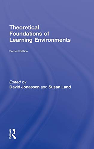 Theoretical Foundations of Learning Environments [Hardcover]