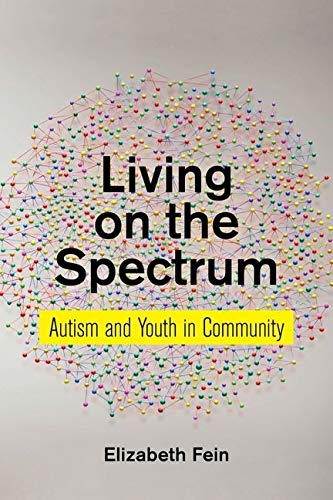 Living on the Spectrum Autism and Youth in Community [Hardcover]