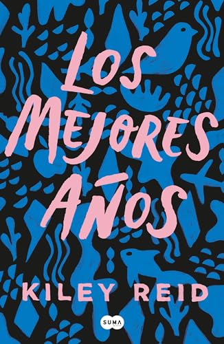 Los mejores aos / Such a Fun Age [Paperback]