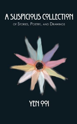 A Suspicious Collection Of Short Stories, Poetry, And Drawings [Paperback]