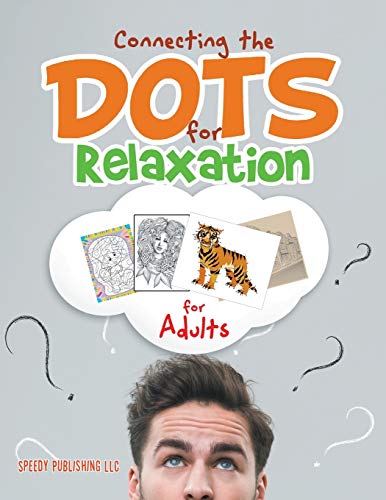 Connecting the Dots for Relaxation for Adults [Paperback]