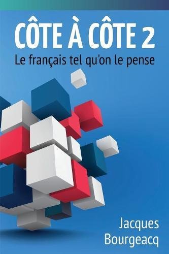 Cote a Cote 2  Le Francais Tel Qu'on le Pense [Paperback]
