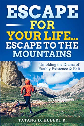 Escape For Your Life...Escape To The Mountains [Paperback]