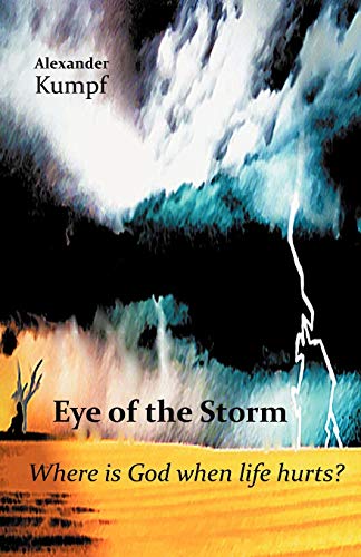 Eye Of The Storm Where Is God When Life Hurts [Paperback]