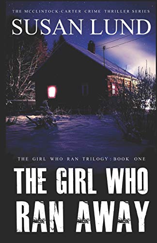 Girl Who Ran Away  The Mcclintock-Carter Crime Thriller Series [Paperback]