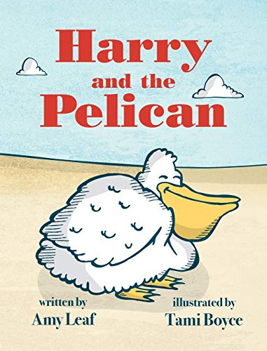 Harry And The Pelican [Hardcover]