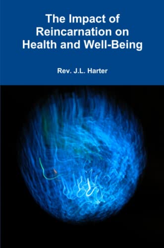 Impact of Reincarnation on Health and Wellbeing [Paperback]