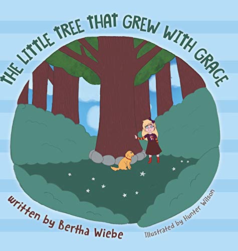 Little Tree That Grew With Grace [Hardcover]