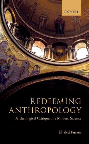 Redeeming Anthropology A Theological Critique of a Modern Science [Hardcover]