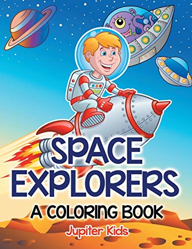 Space Explorers (a Coloring Book) [Paperback]