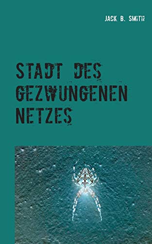 Stadt des Gezwungenen Netzes [Paperback]